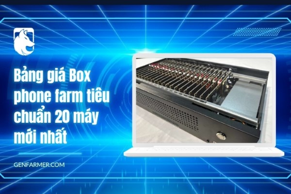 Bảng giá Box phone farm tiêu chuẩn 20 máy mới nhất