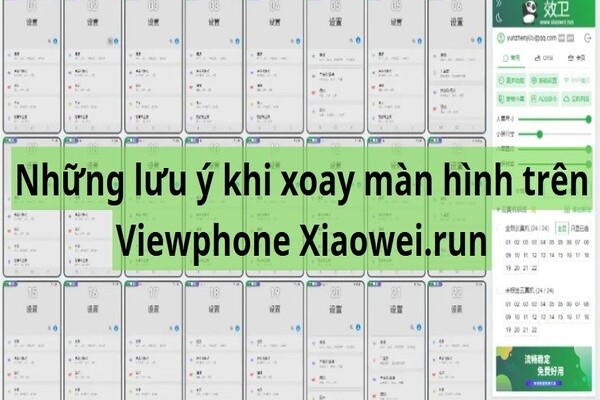 Những điều cần lưu ý khi xoay màn hình trên Viewphone Xiaowei.run