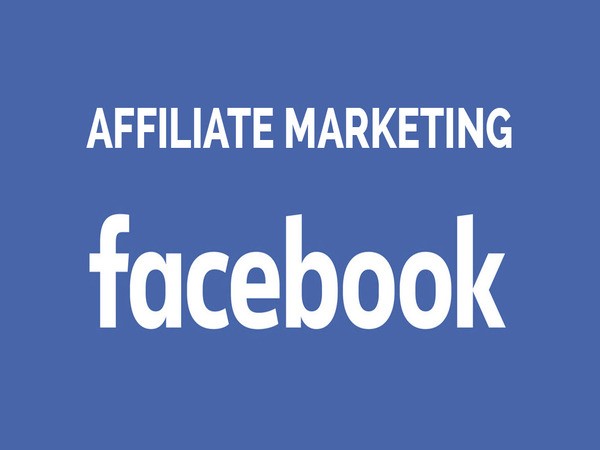 Làm Affiliate Marketing trên Facebook