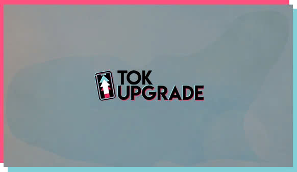 TokUpgrade