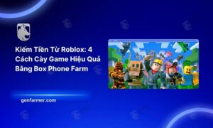 Kiếm Tiền Từ Roblox bằng box phone farm