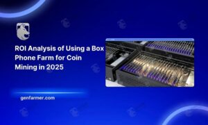 ROI Analysis of Using a Box Phone Farm for Coin Mining in 2025