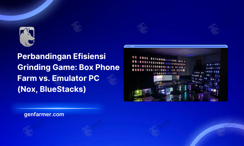 Bermain dan nge-grind game Box Phone Farm