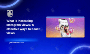 increasing Instagram views