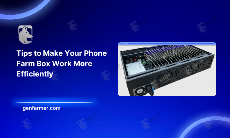 tips for phone farm