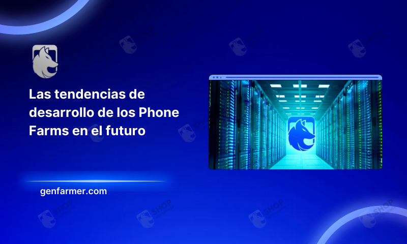the development trends of Phone Farms