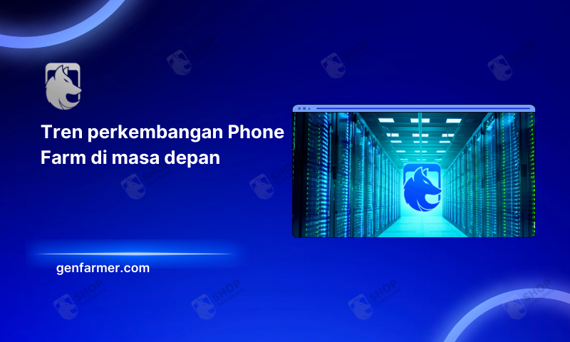 the development trends of Phone Farms