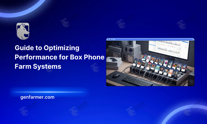 Optimizing Performance for Box Phone Farm