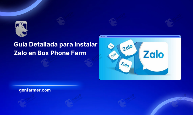 installing Zalo on Box Phone Farm