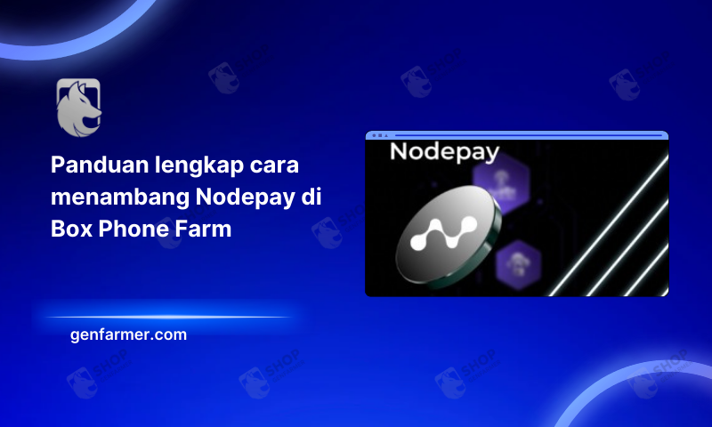 mine Nodepay on Box Phone Farm