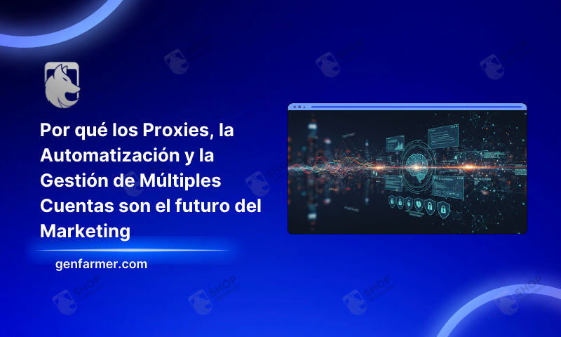 Proxy, Automation, Multi-Account Management