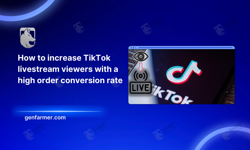 increase TikTok livestream viewer