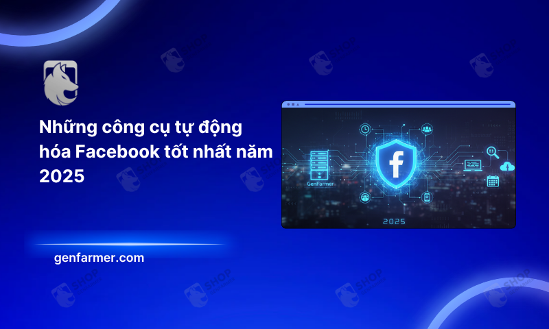 Những công cụ tự động hóa Facebook tốt nhất