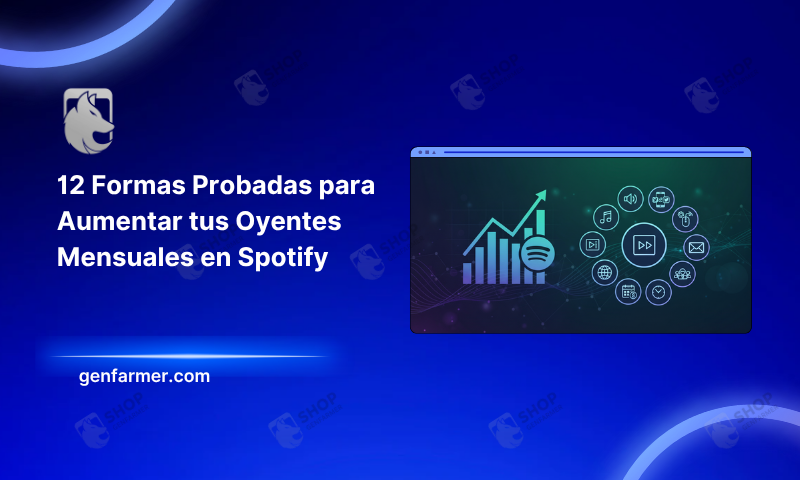 12 Formas Probadas para Aumentar tus Oyentes Mensuales en Spotify