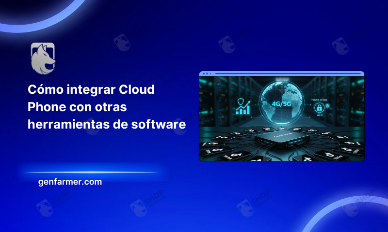 Cómo integrar Cloud Phone con otras herramientas de software