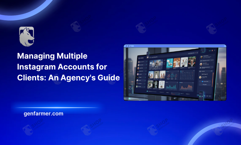 Managing Multiple Instagram Accounts for Clients