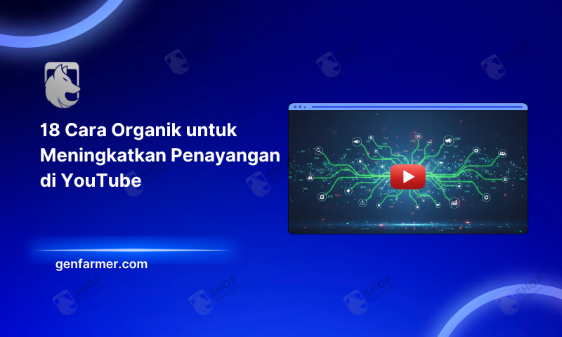 18 Cara Organik untuk Meningkatkan Penayangan di YouTube