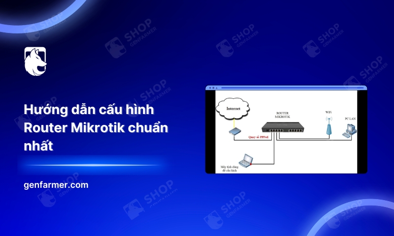 Hướng dẫn Router cấu hình Mikrotik chuẩn nhất 1 20. Huong dan cau hinh Router Mikrotik chuan nhat 1