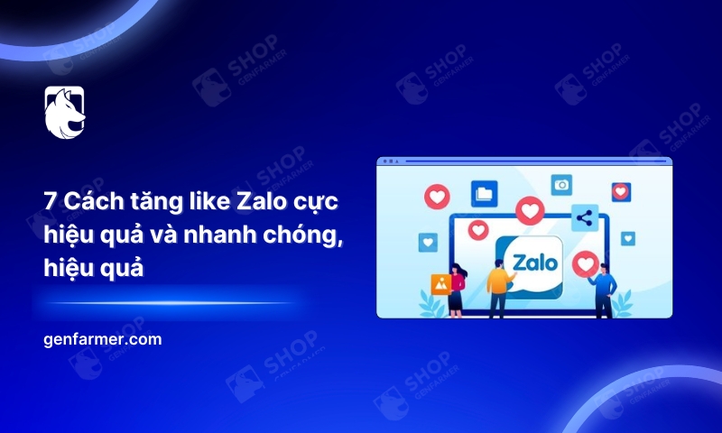 7 Cách tăng like Zalo cực hiệu quả và nhanh chóng, hiệu quả 1 7 Cách tăng like Zalo cực hiệu quả và nhanh chóng, hiệu quả