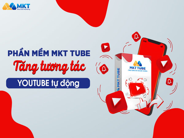 Tăng traffic cho Youtube bằng phần mềm MKT Tube