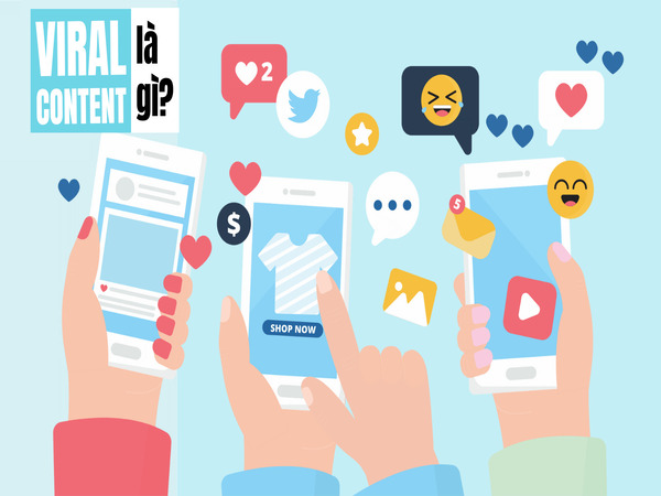 Giới thiệu khái niệm về Viral Content Giới thiệu khái niệm về Viral Content
