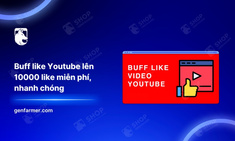 Buff like Youtube lên 10000 like miễn phí, nhanh chóng 1 Buff like Youtube lên 10000 like miễn phí, nhanh chóng