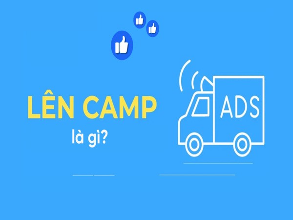 Lên camps là gì? Lên camps là gì?