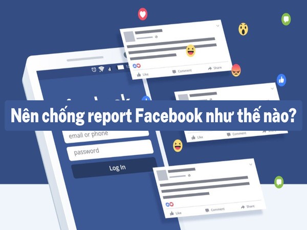 Làm thế nào để có thể chống report Facebook? Làm thế nào để có thể chống report Facebook?