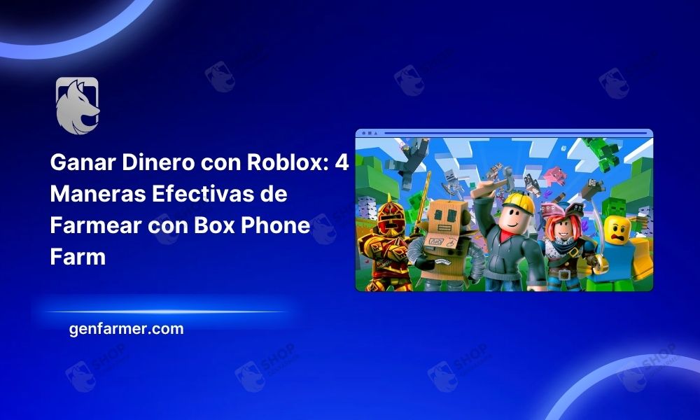 Ganar Dinero con Roblox: 4 Maneras Efectivas de Farmear con Box Phone Farm 2 Ganar Dinero con Roblox