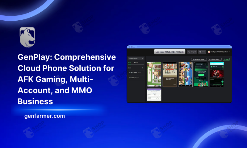 GenPlay: Comprehensive Cloud Phone Solution for AFK Gaming, Multi-Account, and MMO Business
