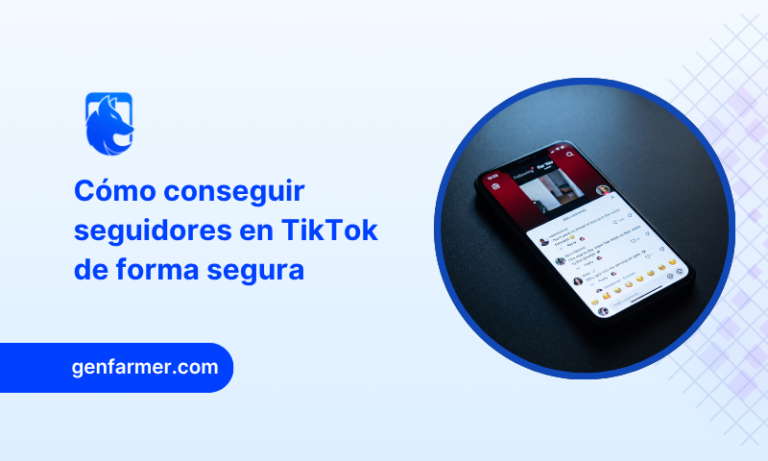 Cómo conseguir seguidores en TikTok: Métodos seguros