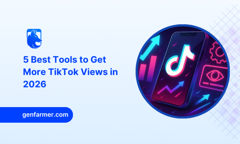 5 Best Tools to Get More TikTok Views in 2026
