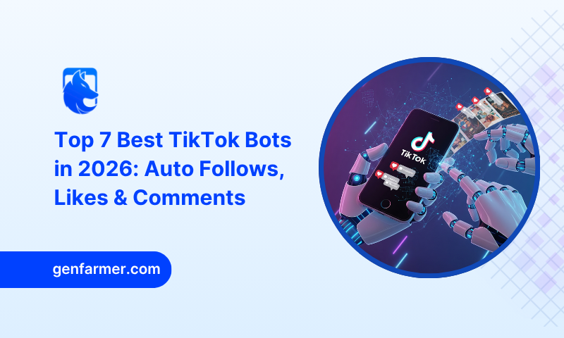 Top 7 Best TikTok Bots in 2026: Auto Follows, Likes & Comments